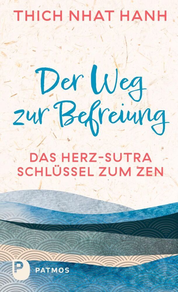 Der Weg zur Befreiung (Thich Nhat Hanh)