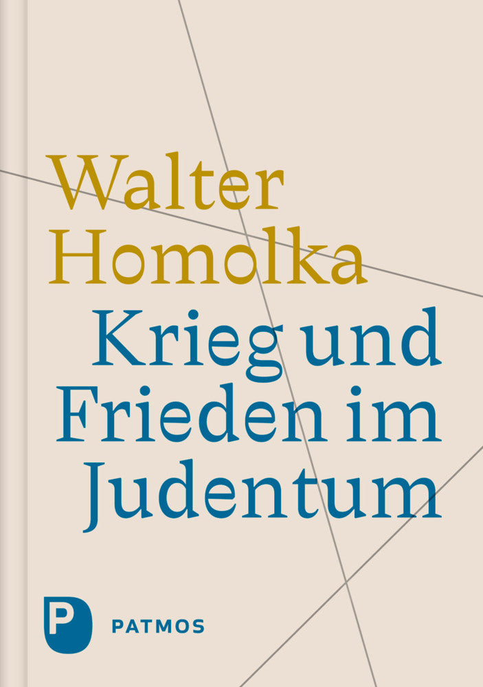 Krieg und Frieden im Judentum (Walter Homolka)