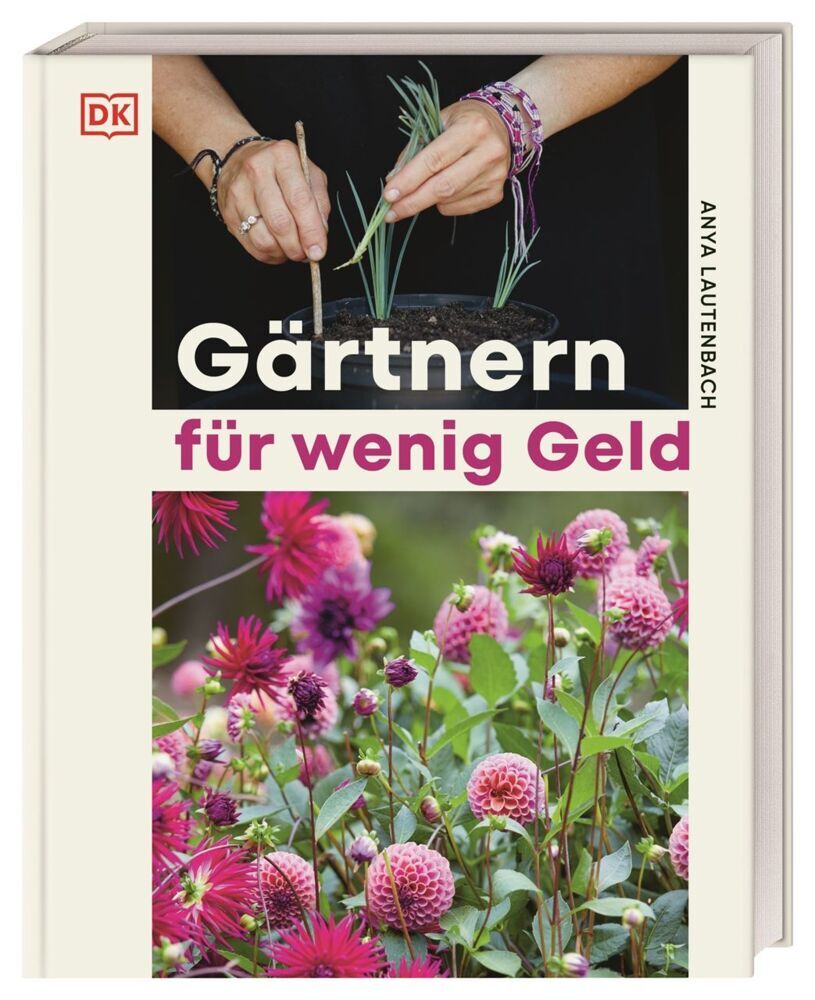 Gärtnern für wenig Geld (Anya Lautenbach)