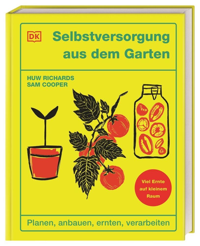 Selbstversorgung aus dem Garten (Huw Richards)