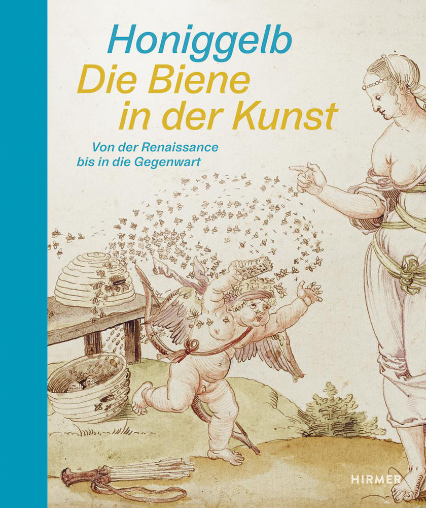 Honiggelb - Die Biene in der Kunst. Von der Renaissance bis in die Gegenwart (Andreas Henning)