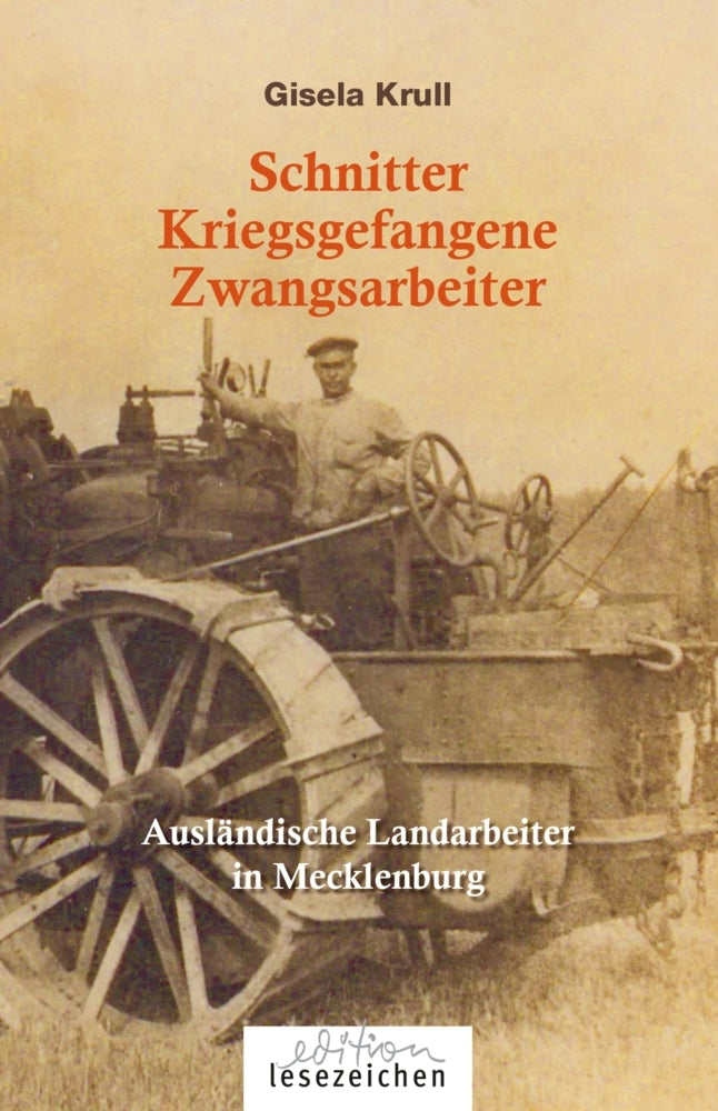 Schnitter Kriegsgefangene Zwangsarbeiter (Gisela Krull)
