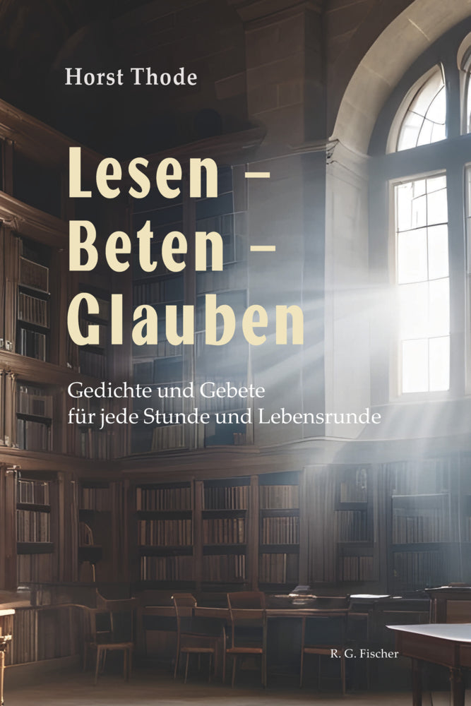 Lesen - Beten - Glauben (Horst Thode)
