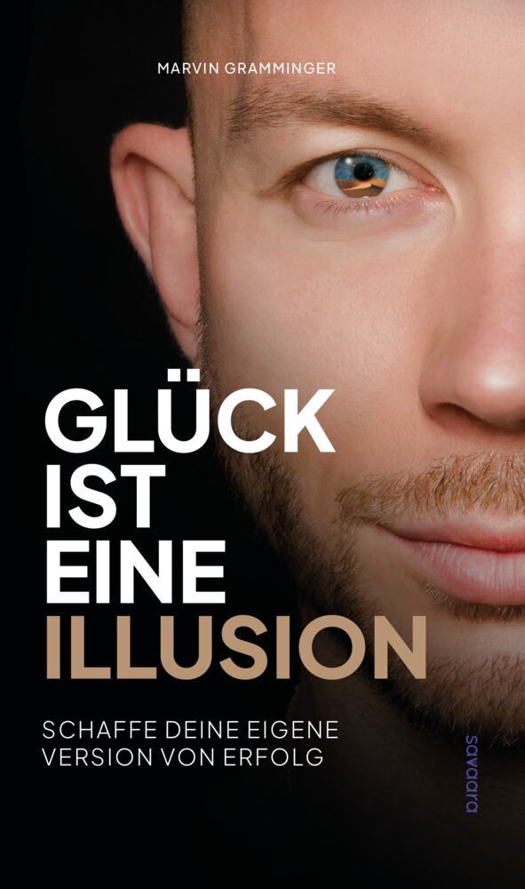 Glück ist eine Illusion (Marvin Gramminger)