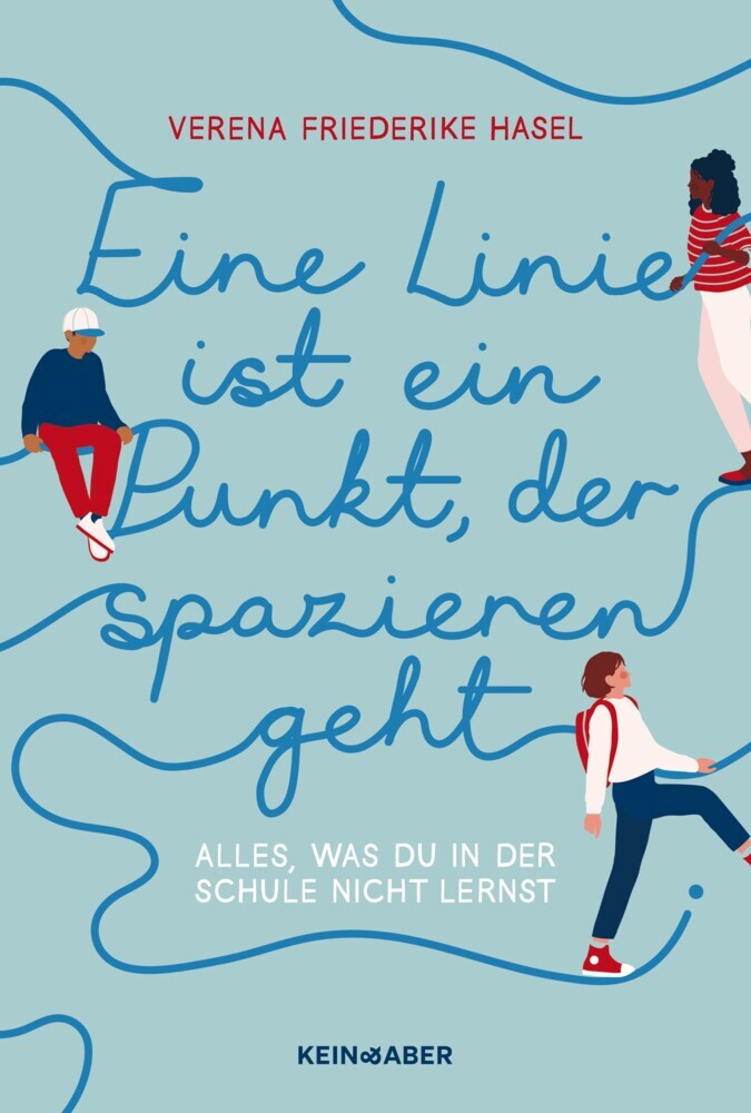 Eine Linie ist ein Punkt, der spazieren geht (Verena Friederike Hasel)