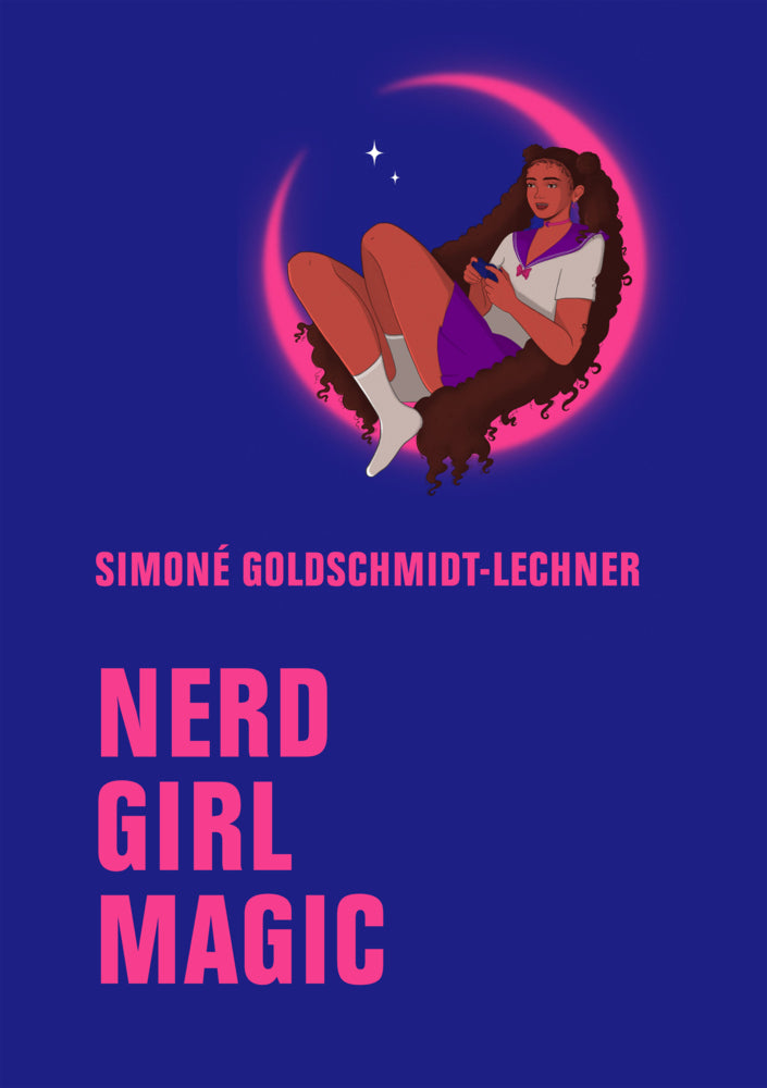 Nerd Girl Magic (Simoné Goldschmidt-Lechner)