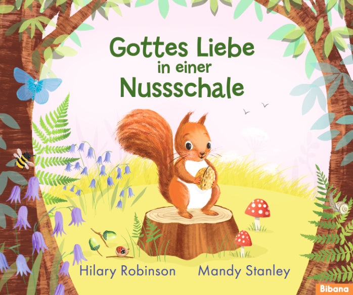 Gottes Liebe in einer Nussschale (Hilary Robinson)