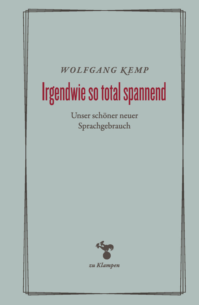 Irgendwie so total spannend (Wolfgang Kemp)