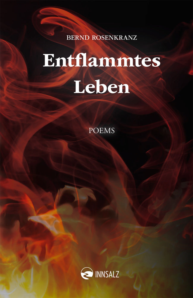 Entflammtes Leben (Bernd Rosenkranz)