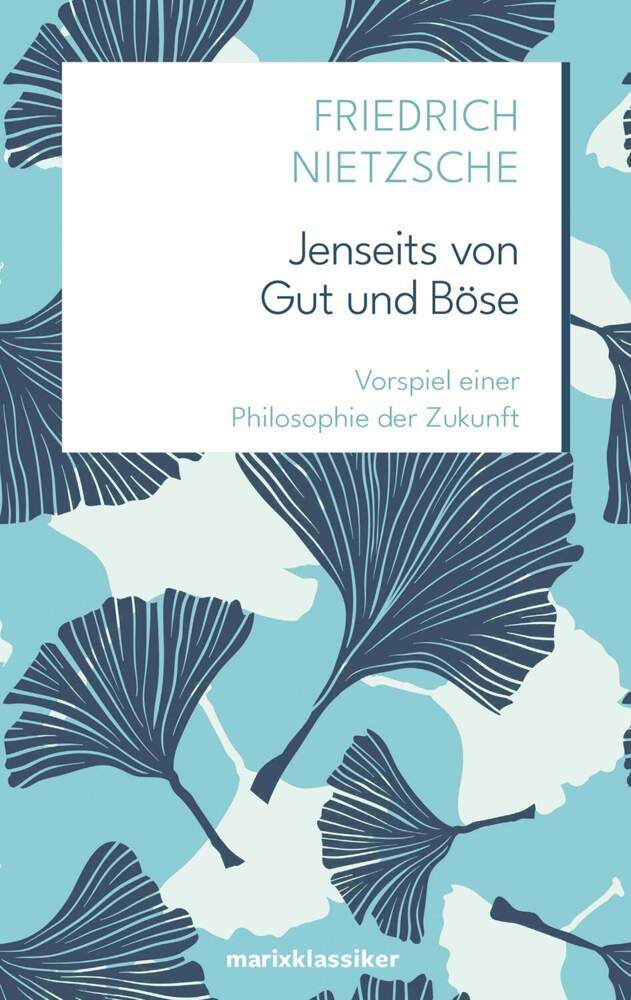 Jenseits von Gut und Böse (Friedrich Nietzsche)
