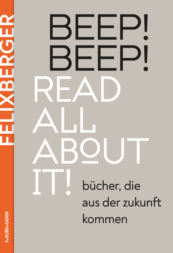 BEEP! BEEP! Read all about it! (Peter Felixberger)