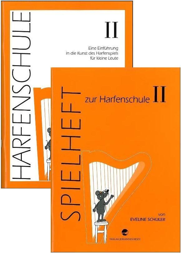 Harfenschule. Eine Einführung in die Kunst des Harfenspiels für kleine Leute / Harfenschule. Eine Einführung in die Kunst des Harfenspiels für kleine Leute Band II + Spielheft Band II (Eveline Schuler)