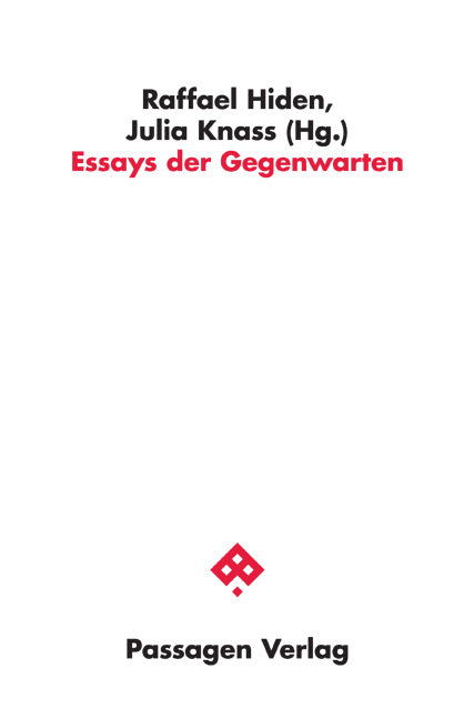 Essays der Gegenwarten (Raffael Hiden)