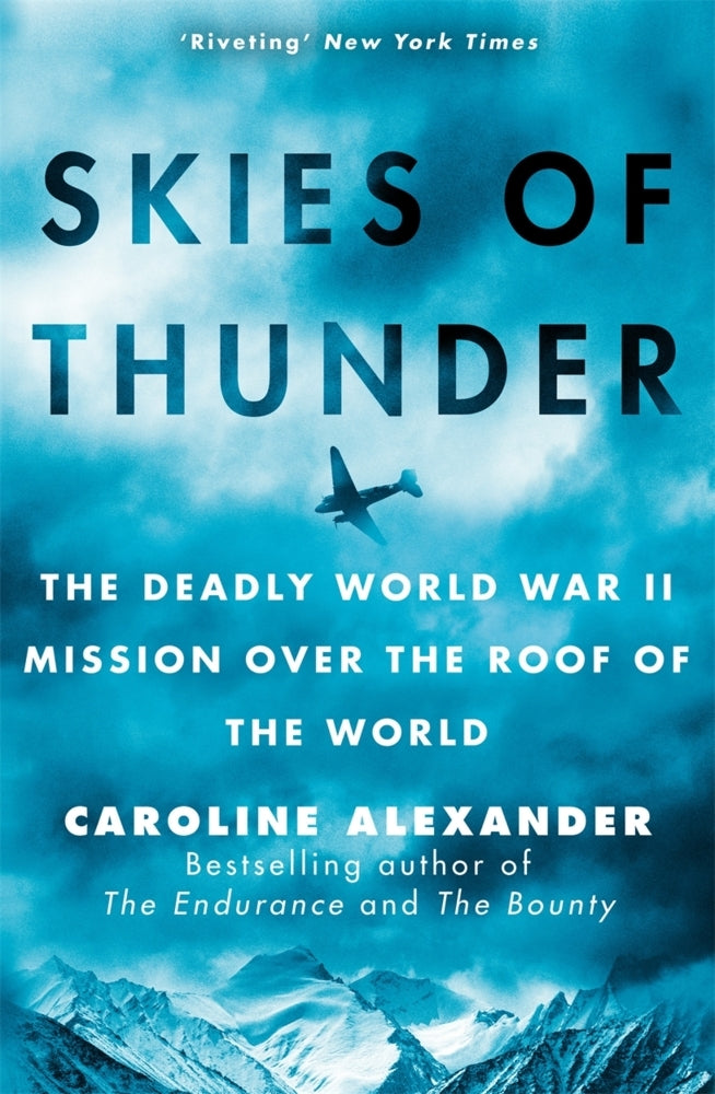 Skies of Thunder (Caroline Alexander)