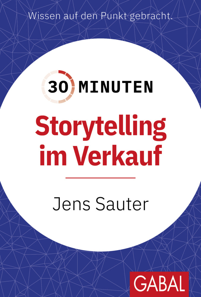 30 Minuten Storytelling im Verkauf (Jens Sauter)