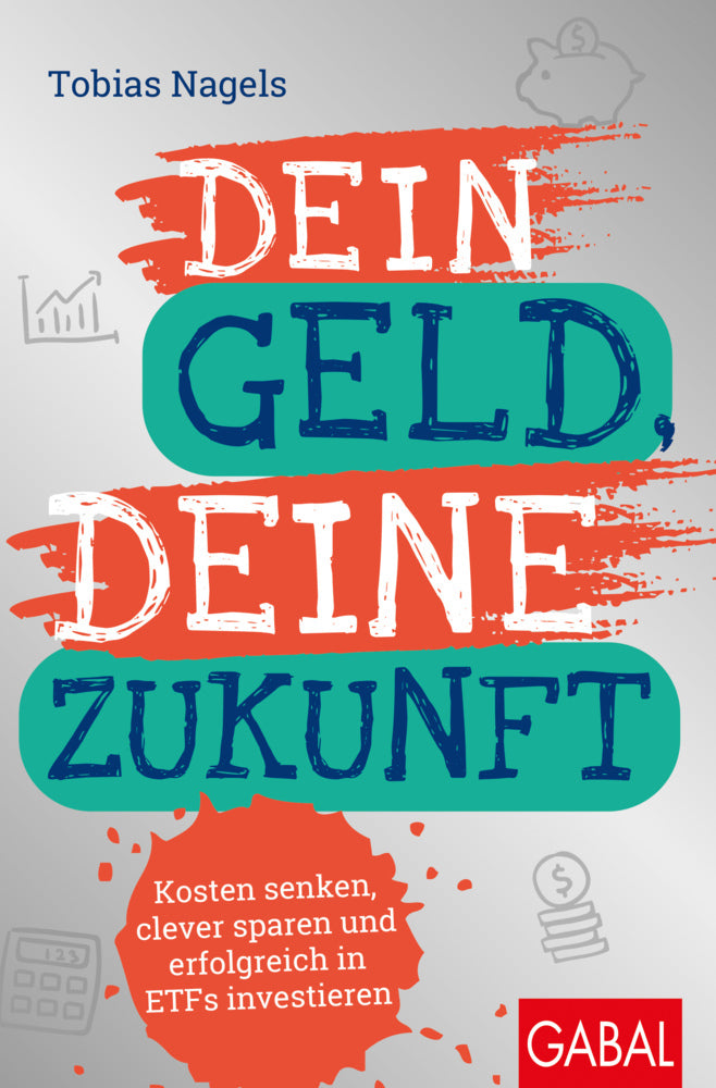 Dein Geld, Deine Zukunft (Tobias Nagels)
