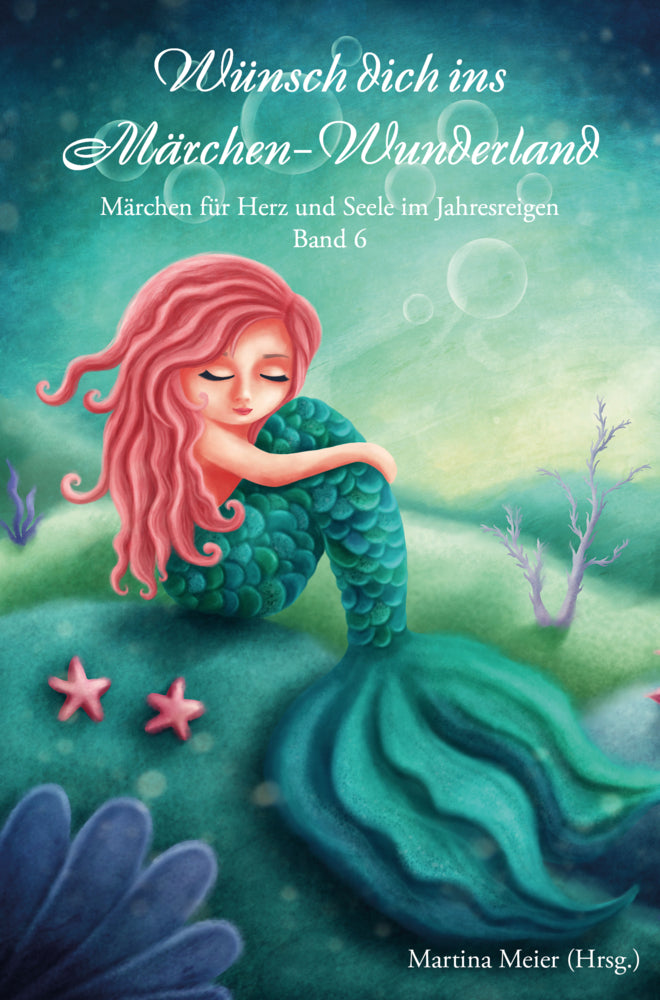 Wünsch dich ins Märchen-Wunderland (Martina Meier)