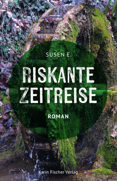 Riskante Zeitreise (Susen E.)