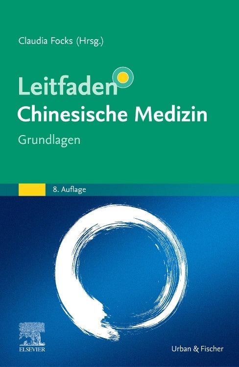 Leitfaden Chinesische Medizin - Grundlagen (Claudia Focks)