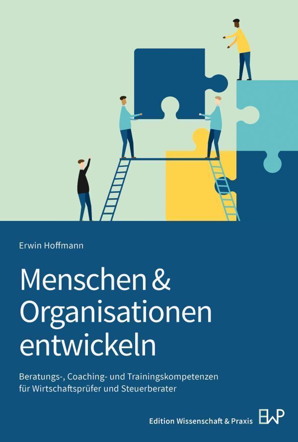 Menschen & Organisationen entwickeln (Erwin Hoffmann)