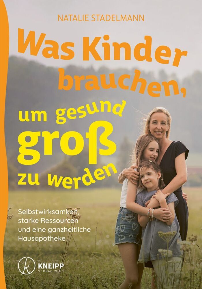 Was Kinder brauchen, um gesund groß zu werden (Natalie Stadelmann)