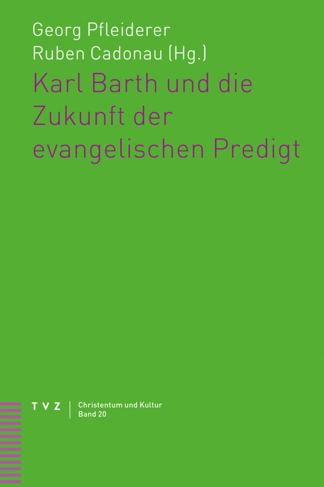 Karl Barth und die Zukunft der evangelischen Predigt (Georg Pfleiderer)