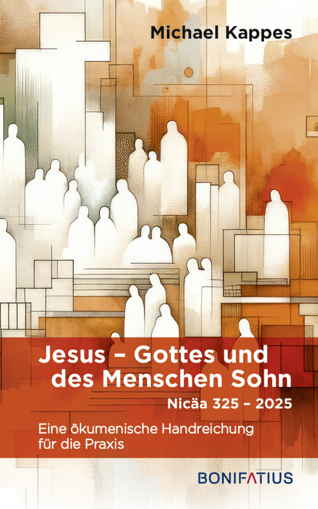 Jesus Gottes und des Menschen Sohn (Michael Kappes)
