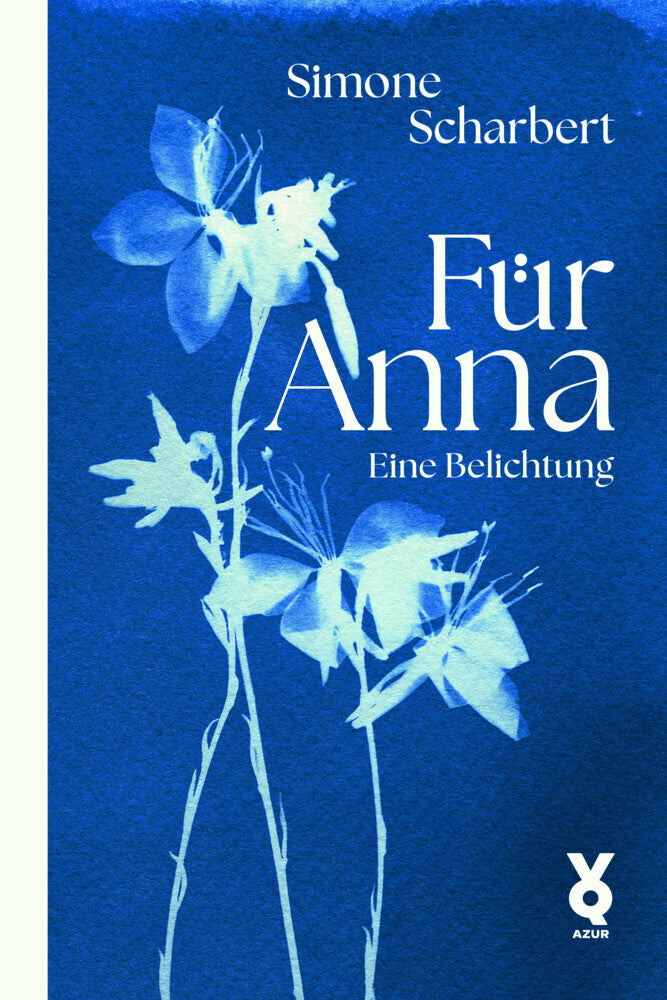 Für Anna. Eine Belichtung (Simone Scharbert)