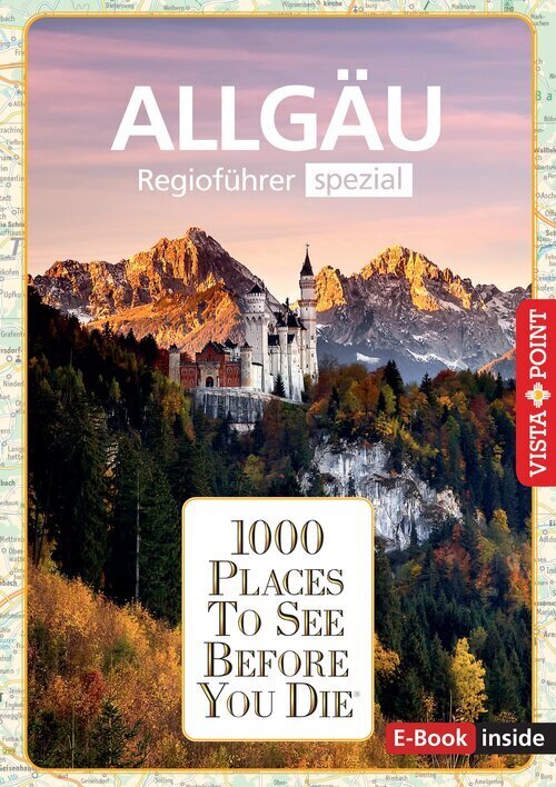 Reiseführer Allgäu. Regioführer inklusive Ebook. Ausflugsziele, Sehenswürdigkeiten, Restaurants & Hotels uvm. (Jochen Könnecke)