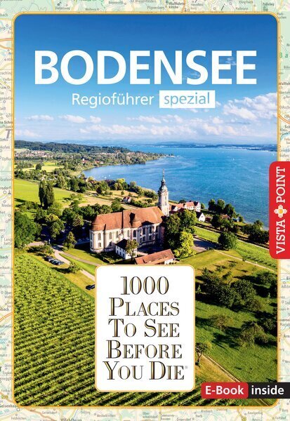 Reiseführer Bodensee. Regioführer inklusive Ebook. Ausflugsziele, Sehenswürdigkeiten, Restaurants & Hotels uvm. (Gunnar Habitz)