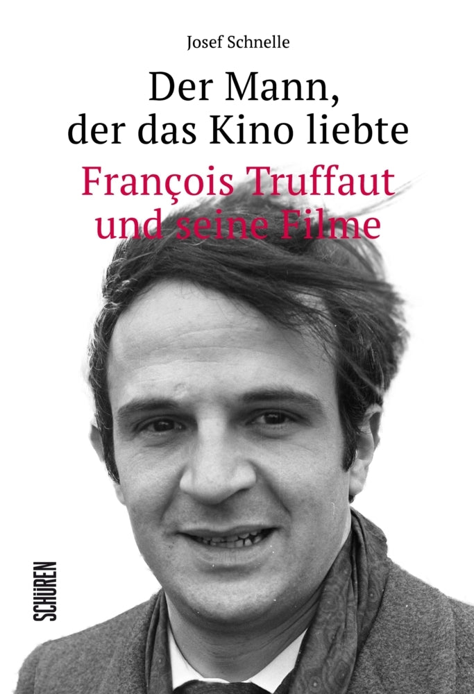 Der Mann, der das KIno liebte (Josef Schnelle)