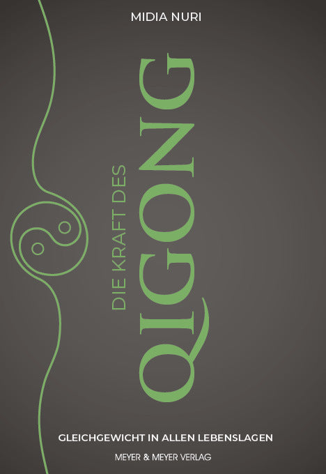 Die Kraft des Qi Gong (Midia Nuri)