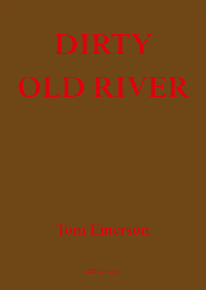 Dirty Old River (Tom Emerson)