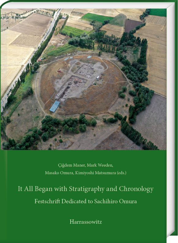 It All Began with Stratigraphy and Chronology (Çigdem Maner)