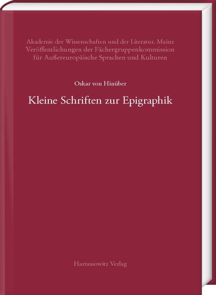 Kleine Schriften zur Epigraphik (Oskar Von Hinüber)