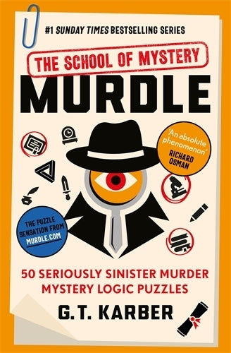 Murdle: The School of Mystery: THE SUNDAY TIMES BESTSELLING SERIES (G. T. Karber)