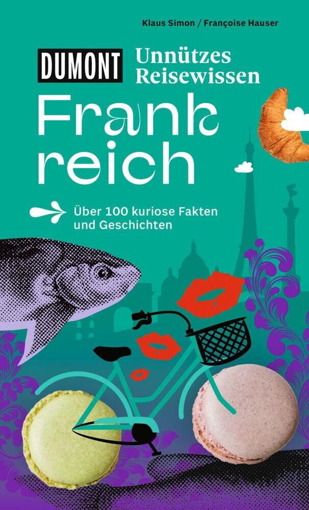DUMONTs Unnützes Reisewissen Frankreich (Klaus Simon)