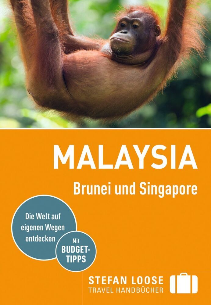 Stefan Loose Reiseführer Malaysia, Brunei und Singapore (Moritz Jacobi)