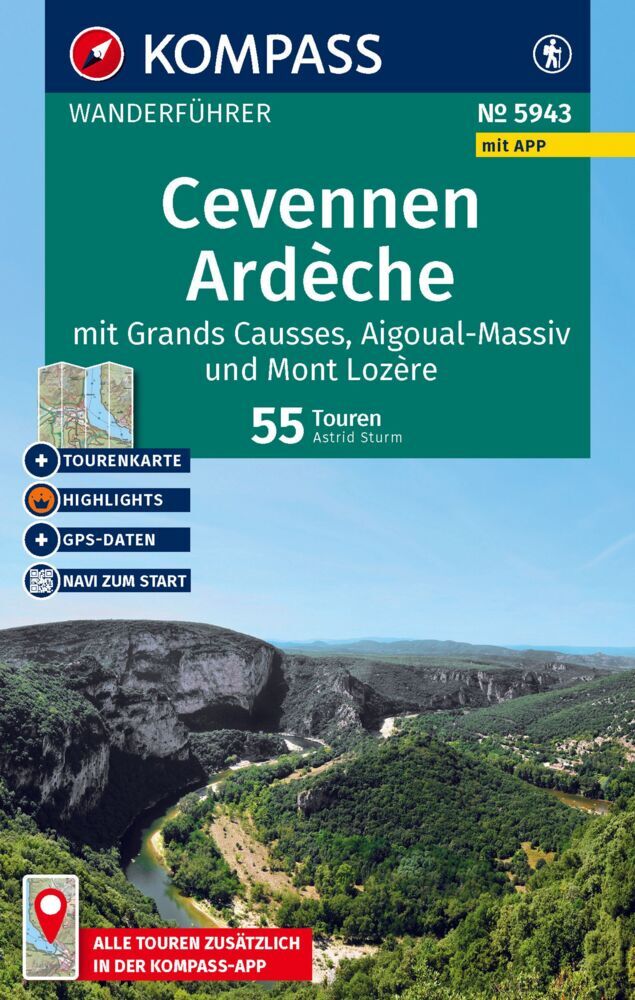 KOMPASS Wanderführer Cevennen, Ardèche mit Grands Causses, Aigoual-Massiv und Mont Lozère, 55 Touren mit Extra-Tourenkarte (Astrid Sturm)