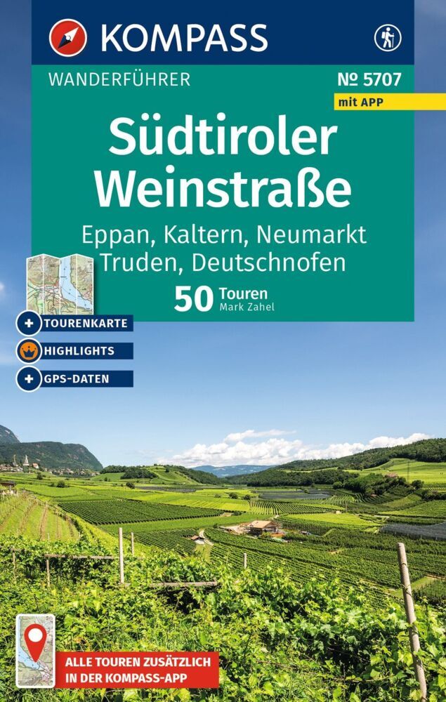 KOMPASS Wanderführer Südtiroler Weinstraße, 50 Touren mit Extra-Tourenkarte (Mark Zahel)