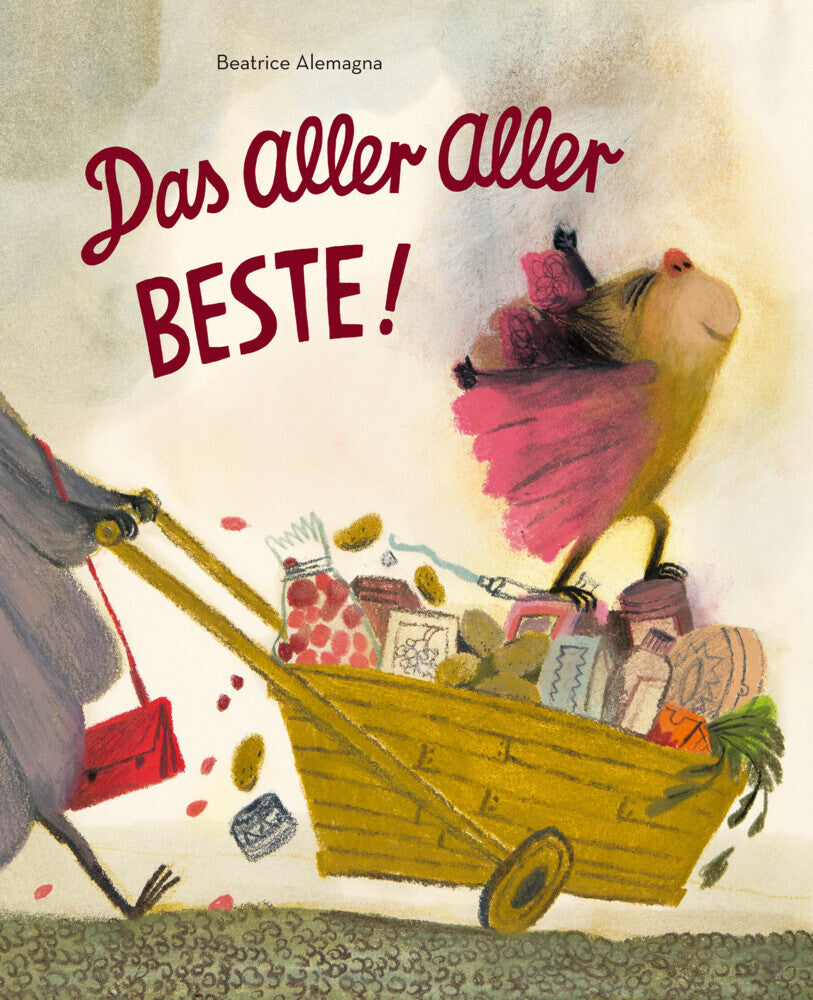 Das Aller Aller Beste! (Beatrice Alemagna)