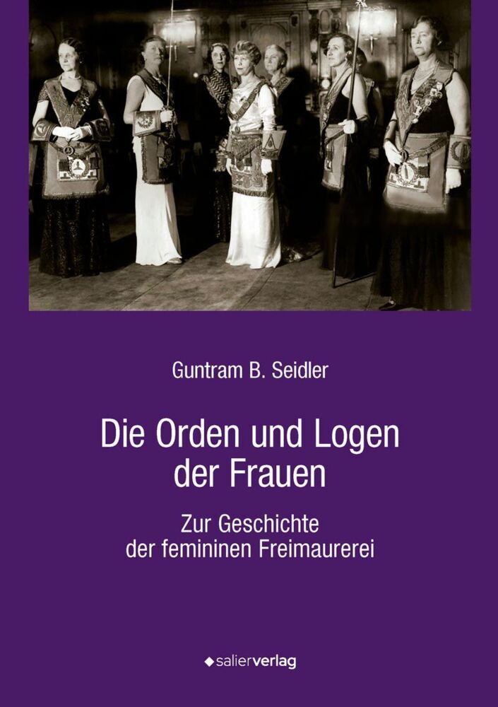 Die Orden und Logen der Frauen (Guntram B. Seidler)