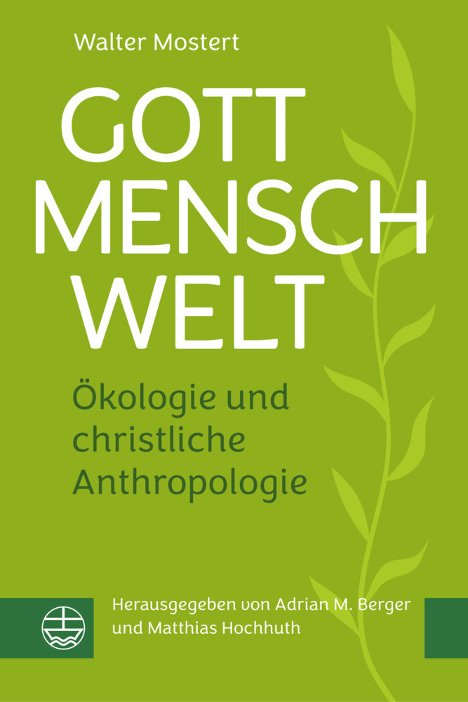 Gott - Mensch - Welt (Walter Mostert)