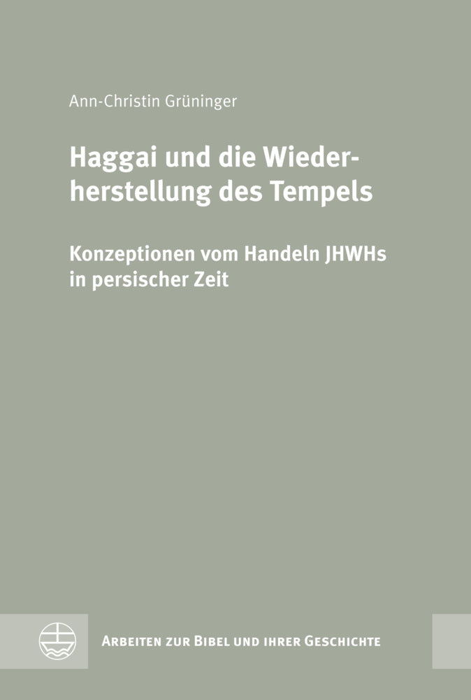 Haggai und die Wiederherstellung des Tempels (Ann-Christin Grüninger)
