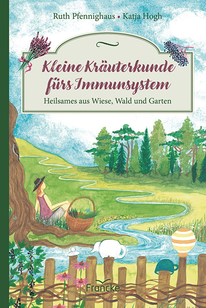 Kleine Kräuterkunde fürs Immunsystem (Ruth Pfennighaus)