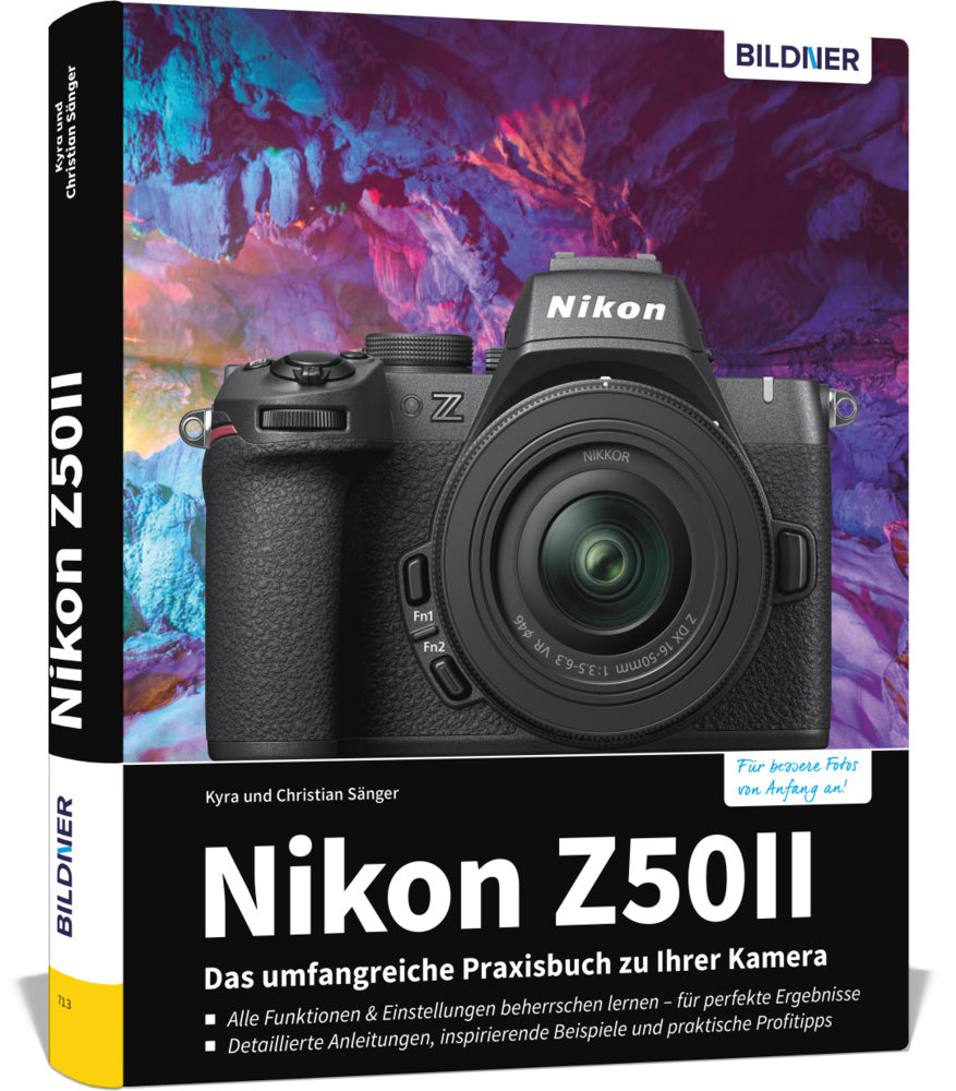 Nikon Z50 II: Das umfangreiche Praxisbuch zu Ihrer Kamera (Kyra Sänger)