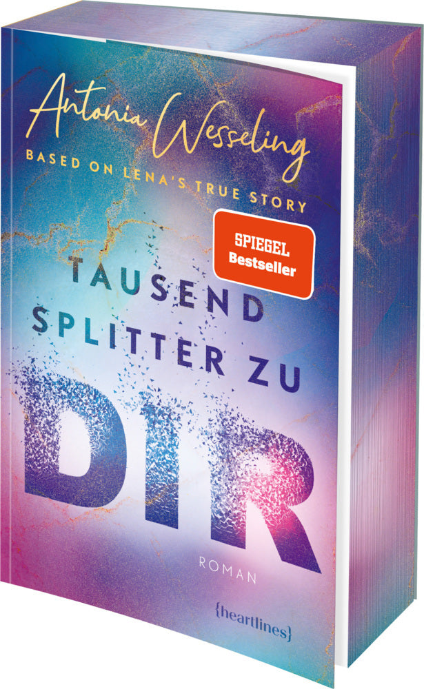 Tausend Splitter zu dir - Based on Lena's True Story (Antonia Wesseling)