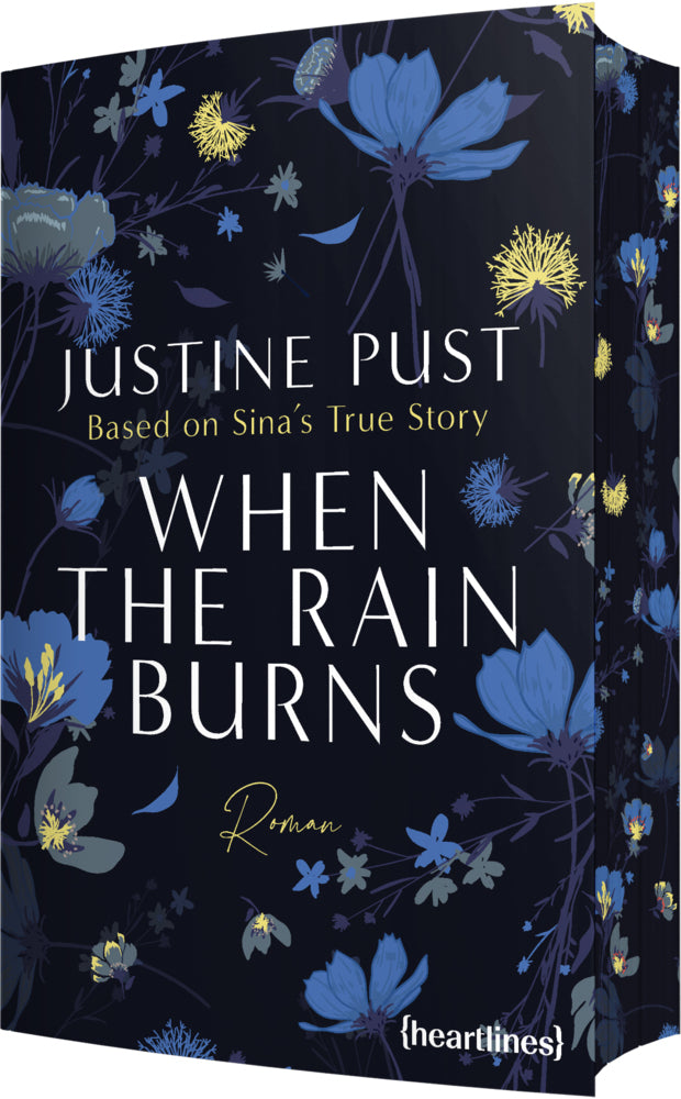 When the Rain Burns - Based on Sina's True Story (Justine Pust)