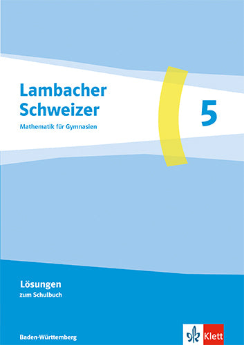 Lambacher Schweizer Mathematik 5. Ausgabe Baden-Württemberg