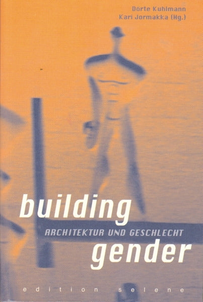 building gender (Kari Jormakka)